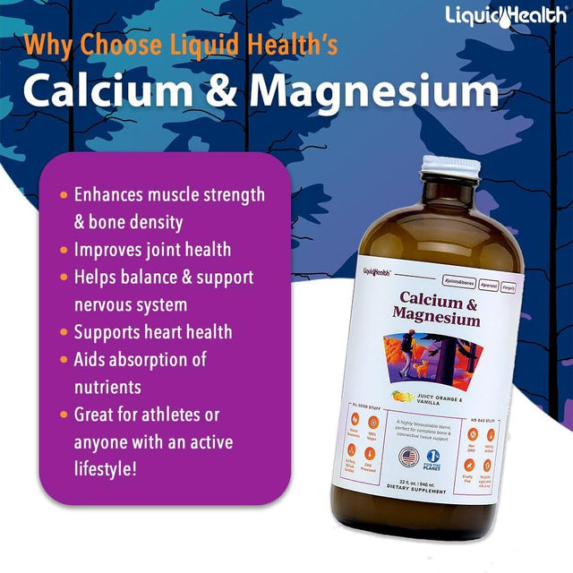 Liquid Health Calcium & Magnesium, Vitamin D3, Liquid Supplement Joint and Bones Tissue Support, Citrate Vegetarian Natural Non GMO - 32 Fl Oz.