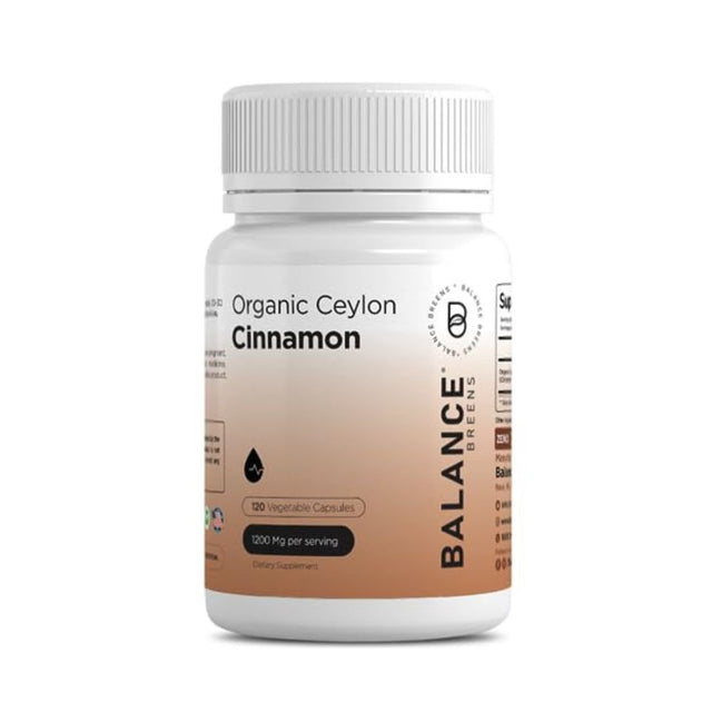 Organic Ceylon Cinnamon 1200Mg Supplement - 120 Veg Capsules - Supports Glucose Metabolism, Blood Circulation Support, Brain and Joint Function - No Filler Pills by Balance Breens