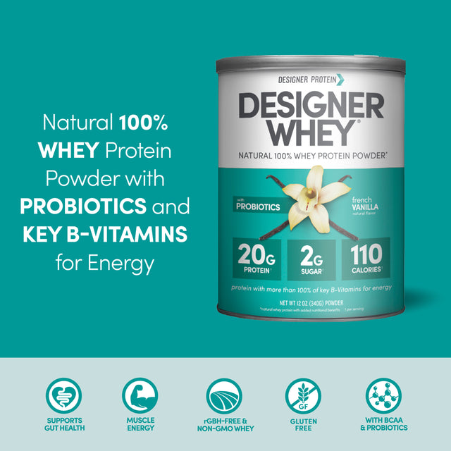 Designer Wellness, Designer Whey, Natural 100% Whey Protein Powder with Probiotics, Fiber, & Key B-Vitamins for Energy, Gluten-Free, French Vanilla, 12Oz