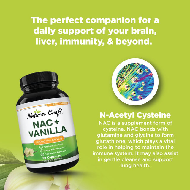 NAC Pills 600Mg per Serving with Vanilla - High Absorption Non Smelly N-Acetyl Cysteine NAC Supplement Capsules Nature'S Craft - Glutathione Precursor for Lung Health Immune Boost and Liver Support