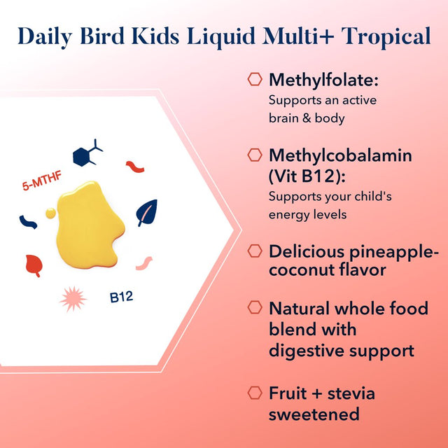 Daily Bird Multi+ for Kids, Liquid Multivitamin, Methylfolate (Folic Acid), Methylcobalamin, Natural Whole Food Blend, Prebiotics, Immune Support Vitamins, Non-Gmo, Gluten Free, Tropical, 16 Oz