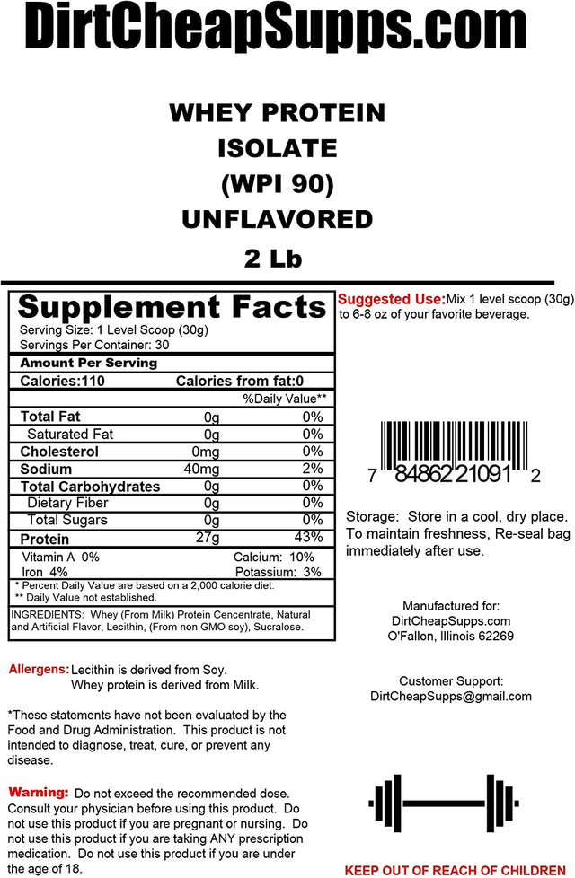 Dirtcheapsupps Whey Protein Isolate Unflavored 2Lb. 30 Servings with 27G of Protein per Scoop.