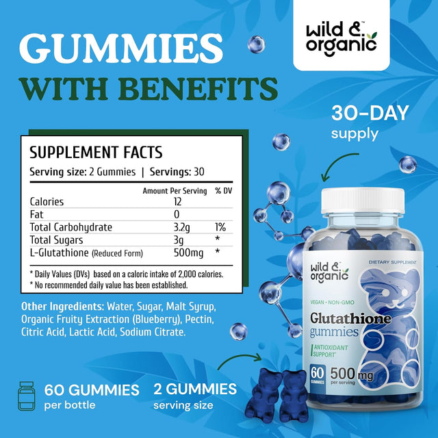 Wild & Organic Glutathione Gummies - Reduced Glutathione for Liver Cleanse & Antioxidants Supplement - Skin Care & Immune Support Gummy - Non-Gmo & Gluten Free Gummy - 500 Mg. 60 Vegan Chews