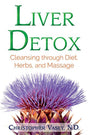 Liver Detox: Cleansing through Diet, Herbs, and Massage, Pre-Owned Paperback 1620556995 9781620556993 Christopher Vasey N.D.