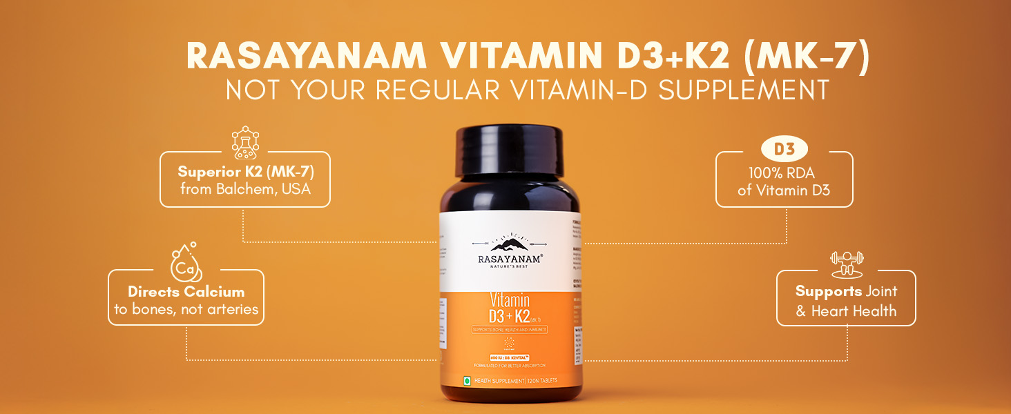Rasayanam Vitamin D3 K2(MK-7) | 100% Vegan Vitamin D3 | Superior K2(MK-7) from Balchem, USA | For Calcium Utilization, Bone Strength & Heart Health | D3 Supplement For Immunity | 120 Veg Tablets