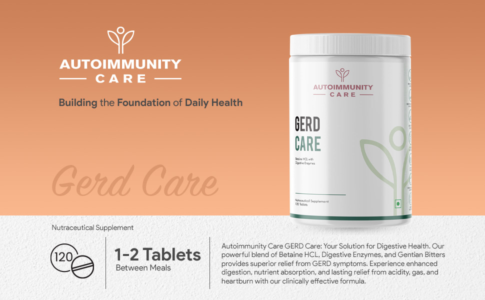 Autoimmunity Care GERD Care – Betaine HCL with Pepsin & Enzymes | Supports Low Stomach Acid, Acid Reflux & Heartburn Relief | Acidity & Bloating Relief, Acidity Tablet for Acid Reflux & Heartburn Relief | 120 Tabs