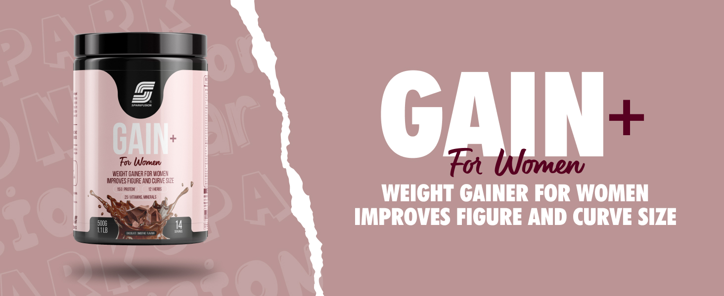 Sparkfusion Gain+ Women Weight Gainer | With Full Power 12 Herbs,Protein & Vitamins | For Improves Figure And Curve Size | Weight + Mass Gainer For Women Chocolate Smoothie flavour 500 gm