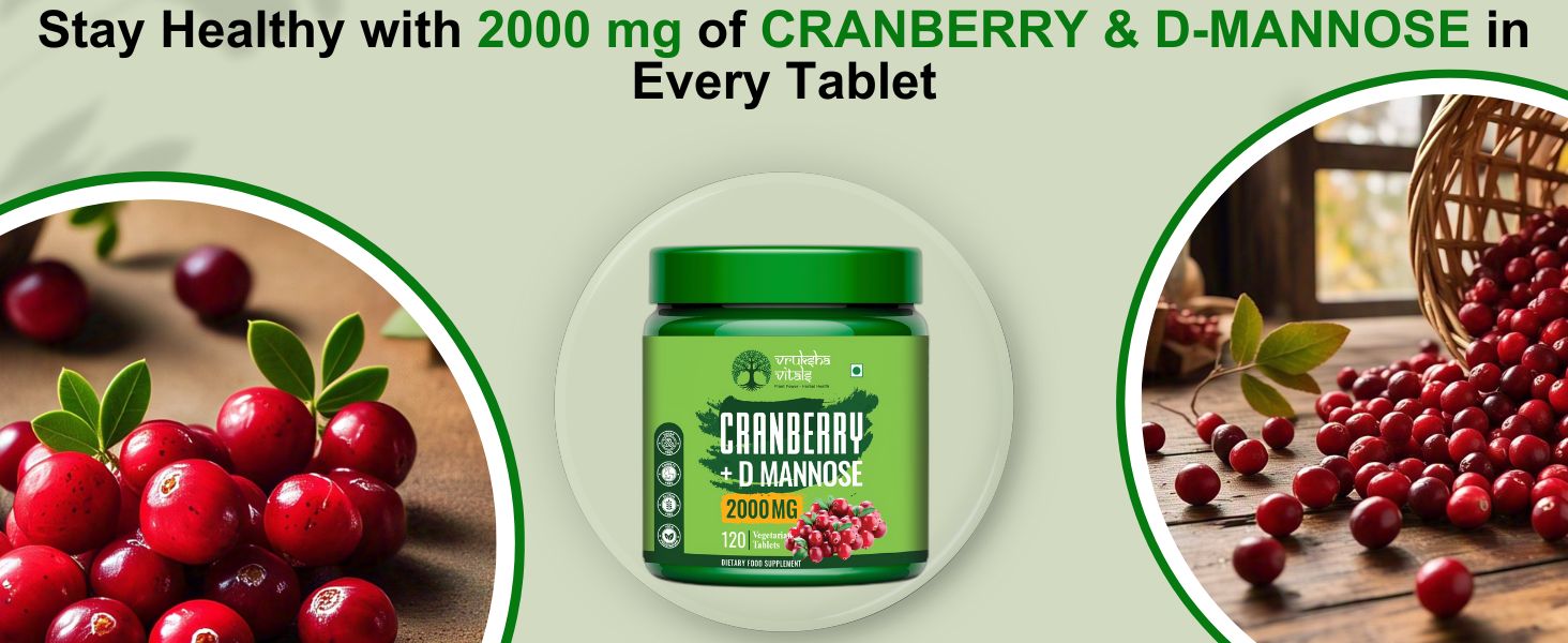 Vruksha Vitals Cranberry D Mannose - 120 Tablets Capsules Supplement for men and women - Cranberry Fruit Extract Powder Supplements