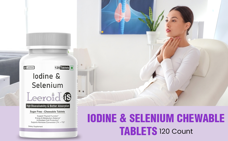 is (LeeWell) Chewable Iodine, Selenium Supplements | L selenomethionine, Potassium iodide | High Bioavailability, Support Thyroid Function & Energy -120 Sugar-Free Tablets