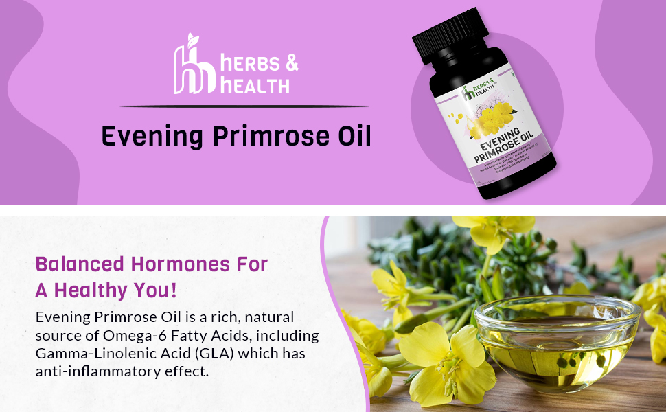 Herbs & Health Evening Primrose Oil Capsules 500 mg For Healthy Skin Supports Hormonal Balance in Women Helpful in PMS & Menopause Natural Oil Extract 30 Liquid Filled Vegetarian Capsules