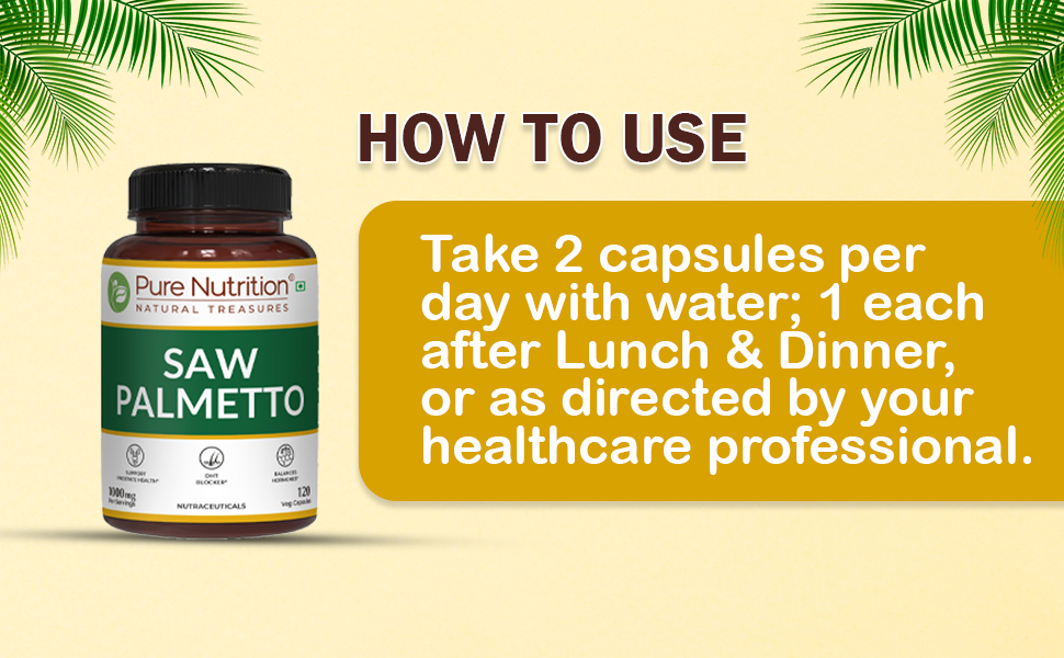 Pure Nutrition Saw Palmetto Supplement 1000mg Extract | Saw Palmetto Capsules Supports Prostate Health | Boosts Urinary Function | Natural Herbal Supplement - 120 Veg Capsules