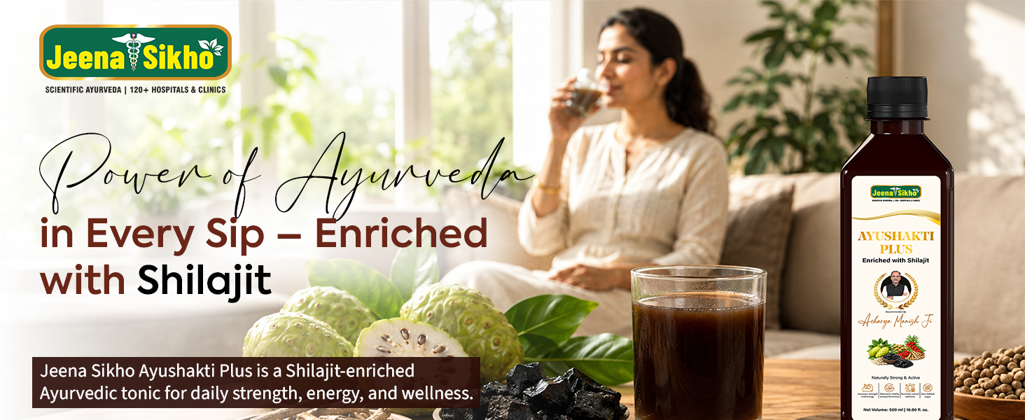 Jeena Sikho Ayushakti Plus | Ayurvedic Tonic with Shilajit, Noni & Gokshura | Improve Overall Resistance |500 ml