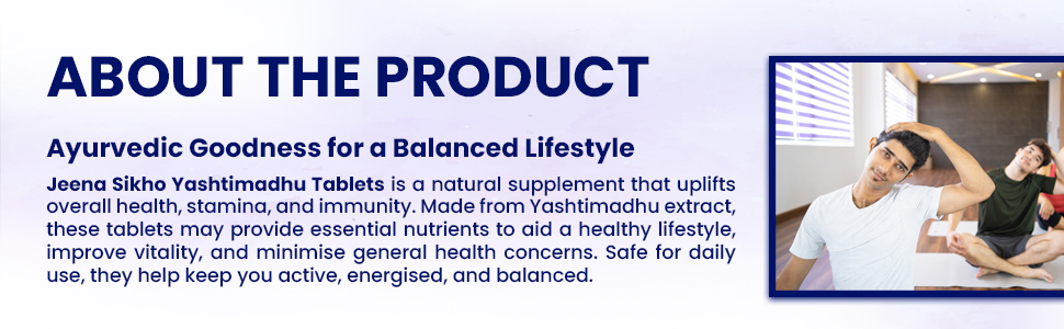 Jeena Sikho Yashtimadhu Tablets | Natural Immunity & Stamina Boosting Supplement | Naturally Blended With Yashtimadhu Extracts | Overall Health Multivitamin, 60 Tablets