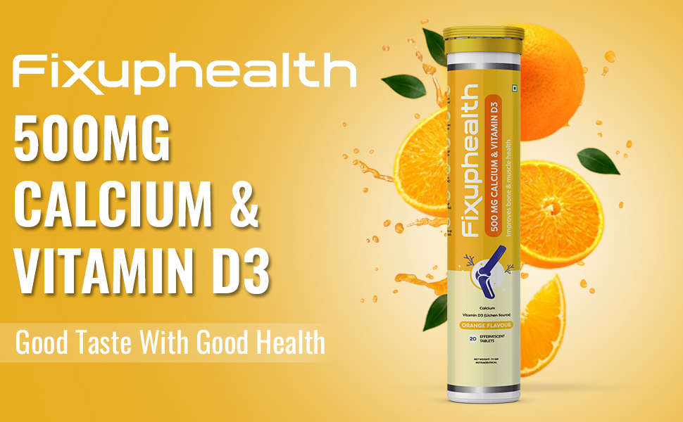 Fixuphealth Calcium and Vitamin D3 Tablets 500mg | Effervescent Calcium Supplement for Men & Women | Bone Health, Muscle Care & Strength Maintenance | Orange Flavour | 20 Tablets