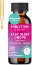 Pink Stork gouttes de sommeil bébé, naturellement soutenir le sommeil sans mélatonine pour les nourrissons, les tout-petits et les enfants, aide au sommeil avec camomille et Magnésium, Baby Essentials for Bedtime, 1 oz, 30 portions
