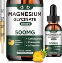 Glycinat de magnésium 500mg - gouttes de magnésium liquide, Ashwagandha, L - Theanine, Camomille - Calme et soulagement du stress, relaxation, sommeil reposant, santé du cœur musculaire, végétalien - 2 Fl Oz (30 jours)