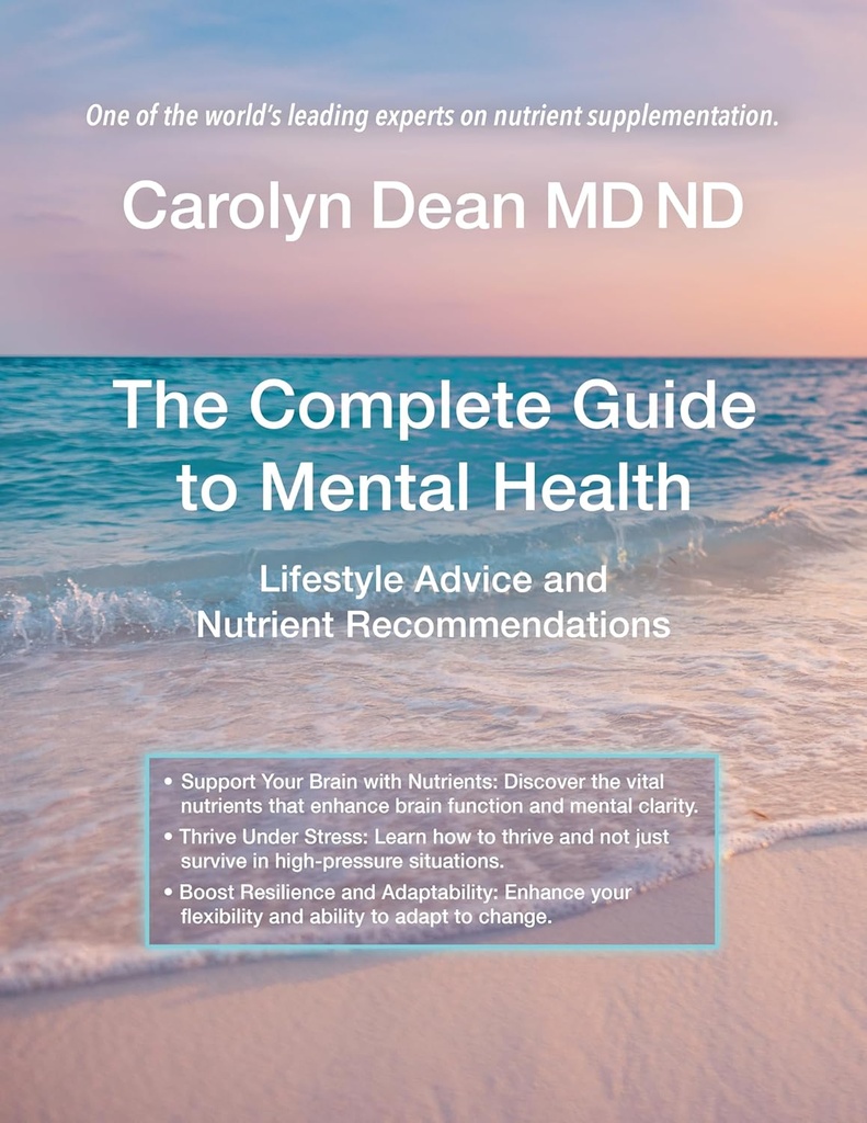 The Complete Guide to Mental Health: Nutrient Recommendations and Lifestyle Advice