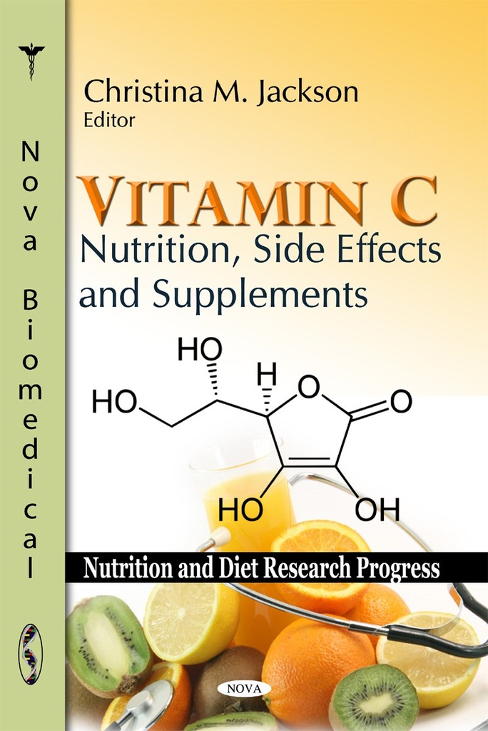 Vitamine C : Nutrition, effets secondaires et suppléments (Nutrition et progrès de la recherche sur l'alimentation)