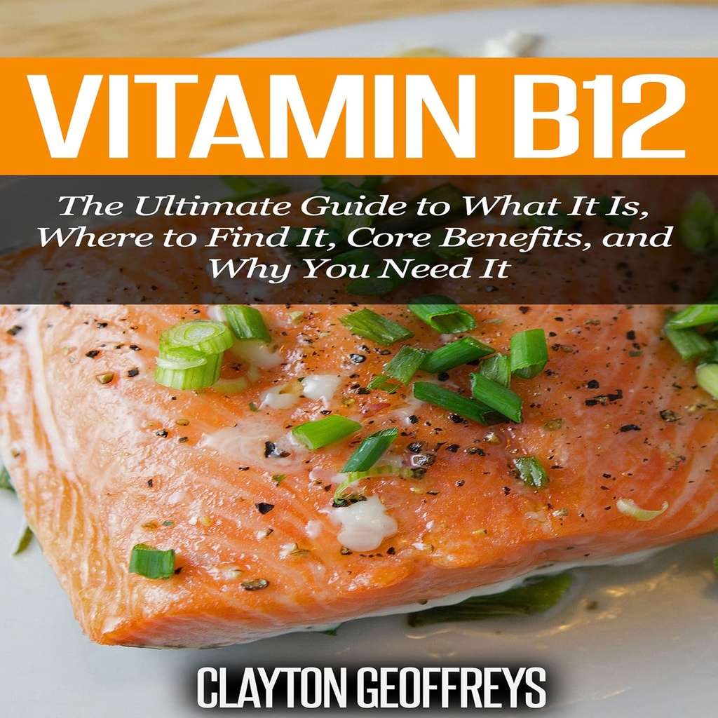 Vitamine B12 : le guide ultime de ce qu'il est, où le trouver, les avantages essentiels et pourquoi vous en avez besoin