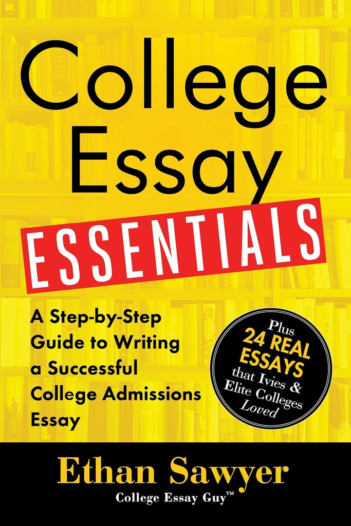 Essay Essentials du Collège: Écrire des essais qui se tiennent dehors et vous faire entrer