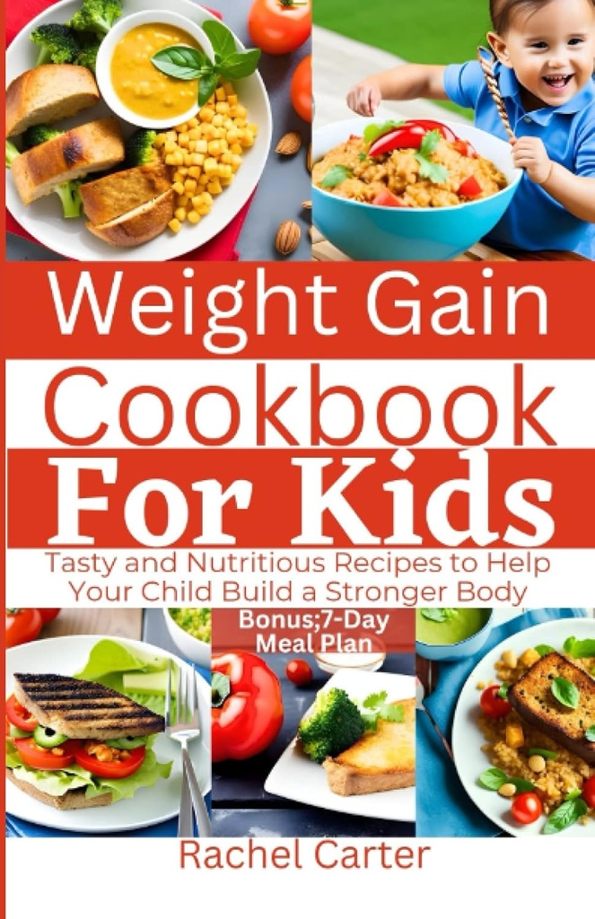 Livre de recettes pour enfants : Recettes délicieuses et nutritives pour aider votre enfant à bâtir un corps plus fort