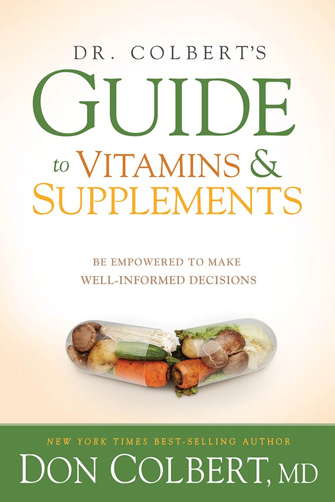 Guide des vitamines et suppléments du Dr Colbert : être en mesure de prendre des décisions éclairées