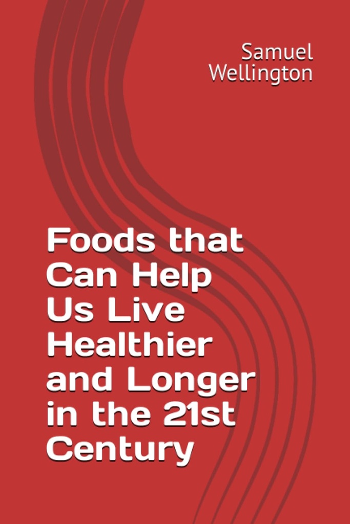 Des aliments qui peuvent nous aider à vivre plus en santé et plus longtemps au XXIe siècle