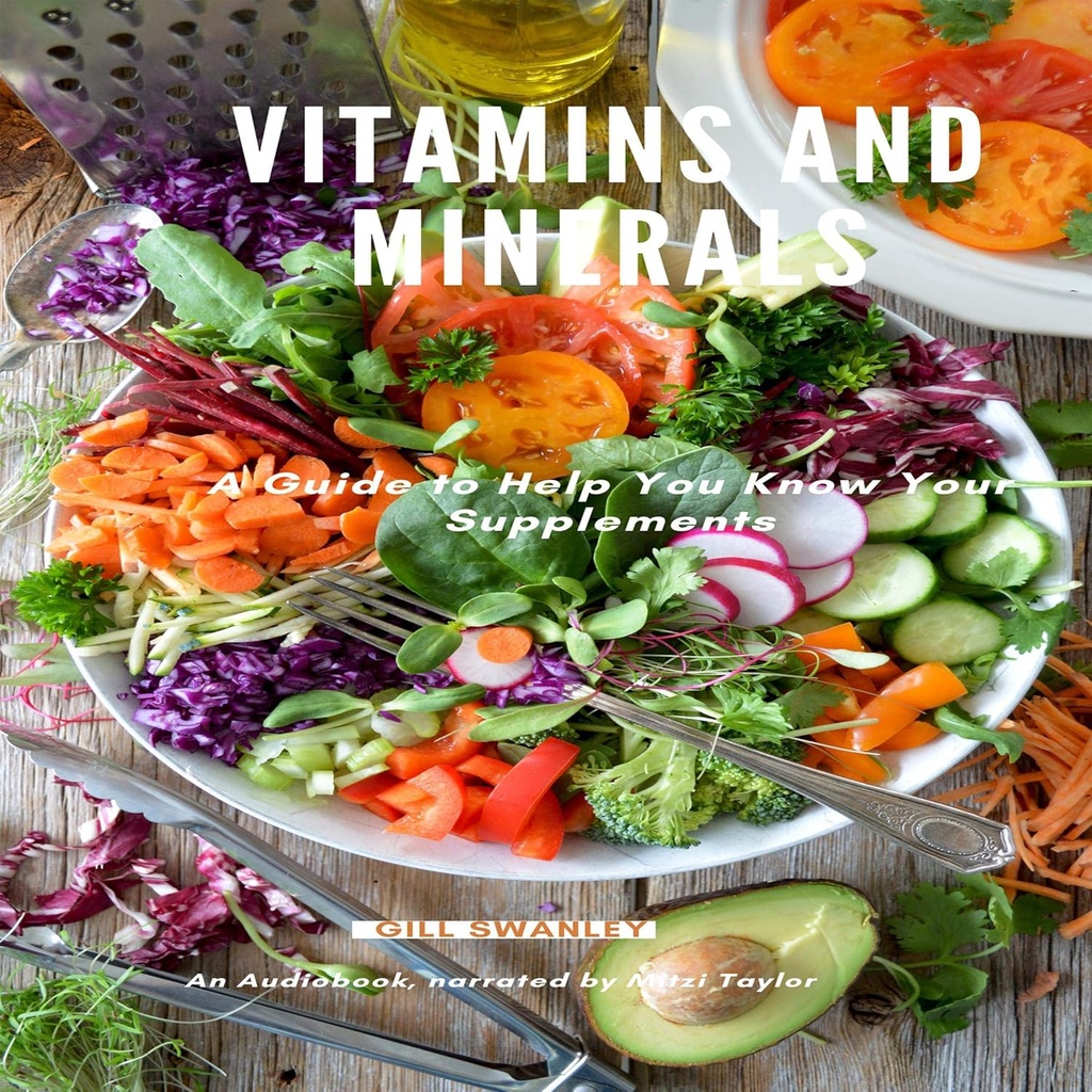 Vitamines et minéraux : Guide pour vous aider à connaître vos suppléments