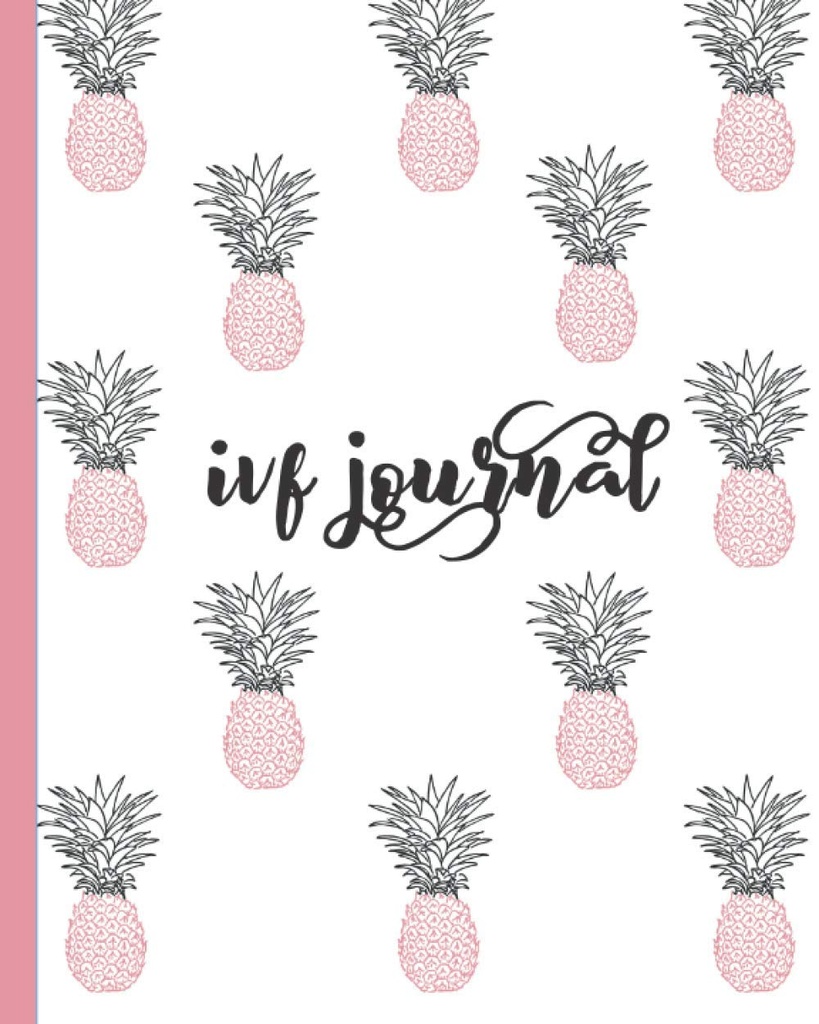 Journal IVF : Journal Inspirational Citations-Lined Diary, Cahier, Organisateur pour le suivi de la fertilité, la préparation de la grossesse et la conception. Design d'ananas rose et bleu mignon pour les femmes qui essaient de concevoir.