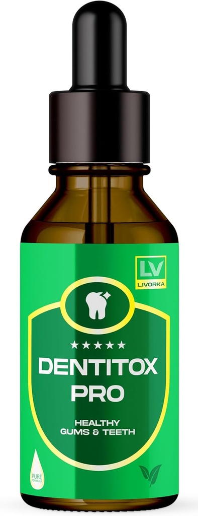 LIVORKA Dentitox Pro gouttes pour les dents saines, les gencives - Boîte de 1 bouteille pour 30 jours