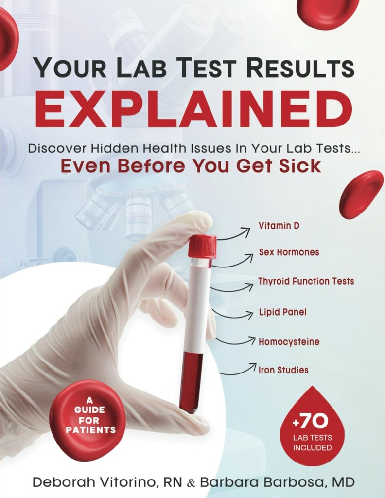 Votre laboratoire Résultats des tests EXPLAINED: Découvrez les problèmes de santé cachés dans vos tests de laboratoire... Même avant de tomber malade.