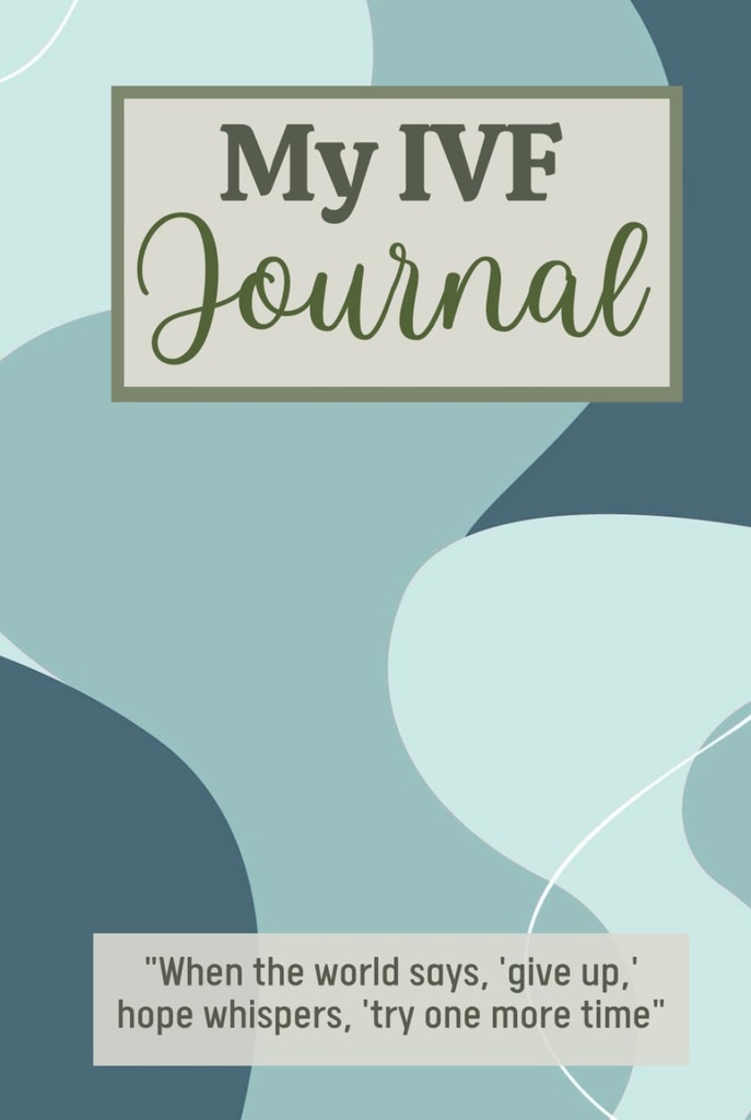 My IVF Journal: Cute In Vitro Fertilization Planner pour les femmes passant par des traitements de fertilité pour les aider à rester organisés et concentrés