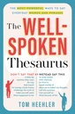 Le thésaurus bien parlé : la façon la plus puissante de dire des mots et des phrases de tous les jours (cadeau de Noël ou stuff pour les écrivains ou les étudiants du collège)