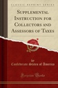 Instruction supplémentaire pour les collecteurs et les évaluateurs d'impôts (réimpression classique)