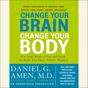 Change Your Brain, Change Your Body: Use Your Brain to Get and Keep the Body You Have Always Wanted