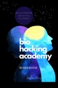 BIOHACKER ACADEMY WORKBOOK Auto-optimisation Biofeedback Version cognitive MALE de Cover Black White Interior: Complete 2 MOIS 8 Semaines PLANNER méditation suppléments diète et biohaking